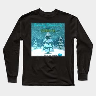 Snowy Dreams and Evergreens Long Sleeve T-Shirt